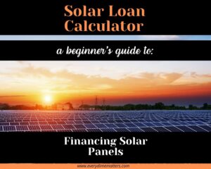 Solar Loan Calculator: A Beginner's Guide to Solar Panels
