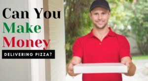 Is Delivering Pizza Worth It?
